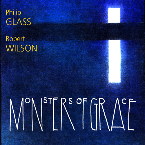 Glass, Philip Monsters Of Grace